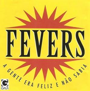 The Fevers - A gente era feliz e não sabia – 1995